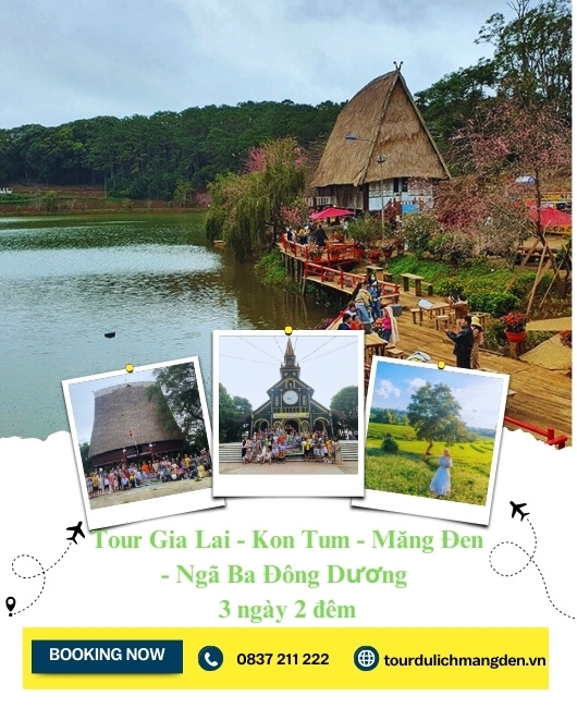 Tour Gia Lai - Kon Tum - Măng Đen - Ngã Ba Đông Dương 3 ngày 2 đêm