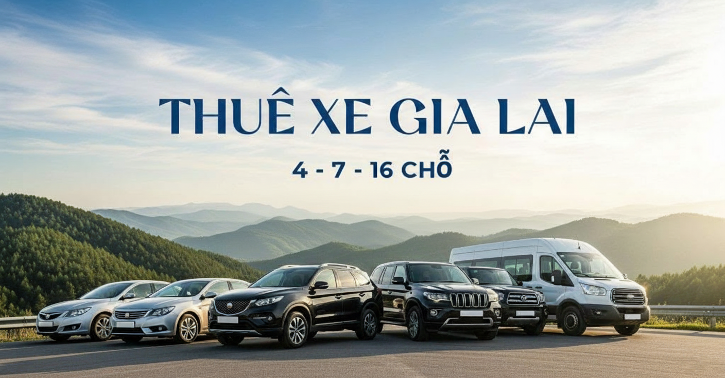 Thuê xe Gia Lai có tài xế riêng: An toàn, Tiện lợi, Giá tốt nhất